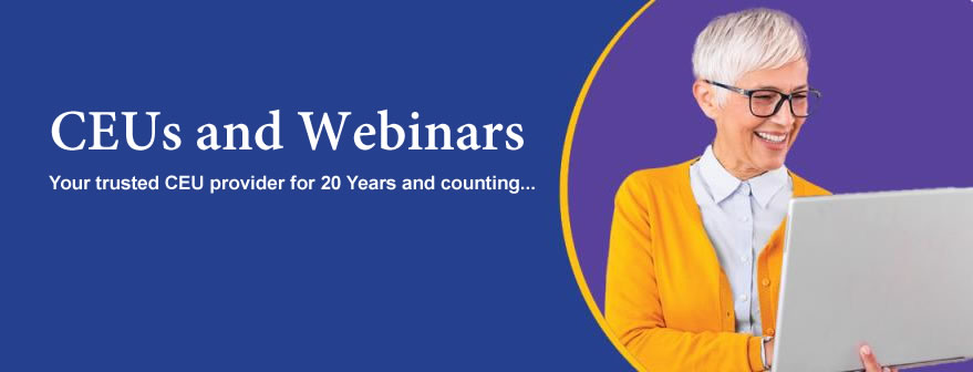 CEUs and Webinars